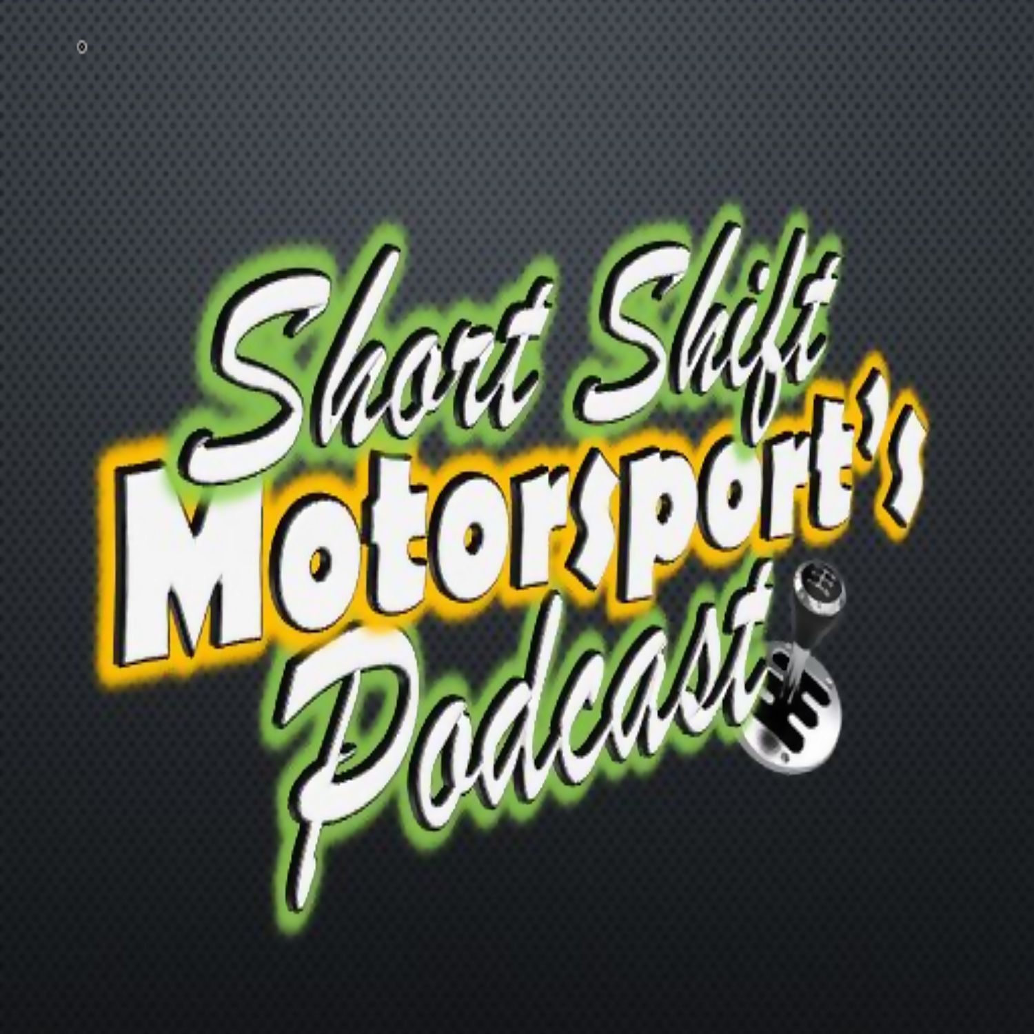 ShortShift Motorsports Podcast