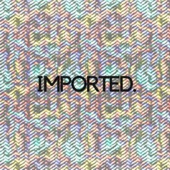 Imported.