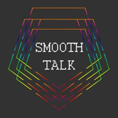 Smooth Talk
