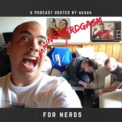 Screaming Nerdgasm Podcast