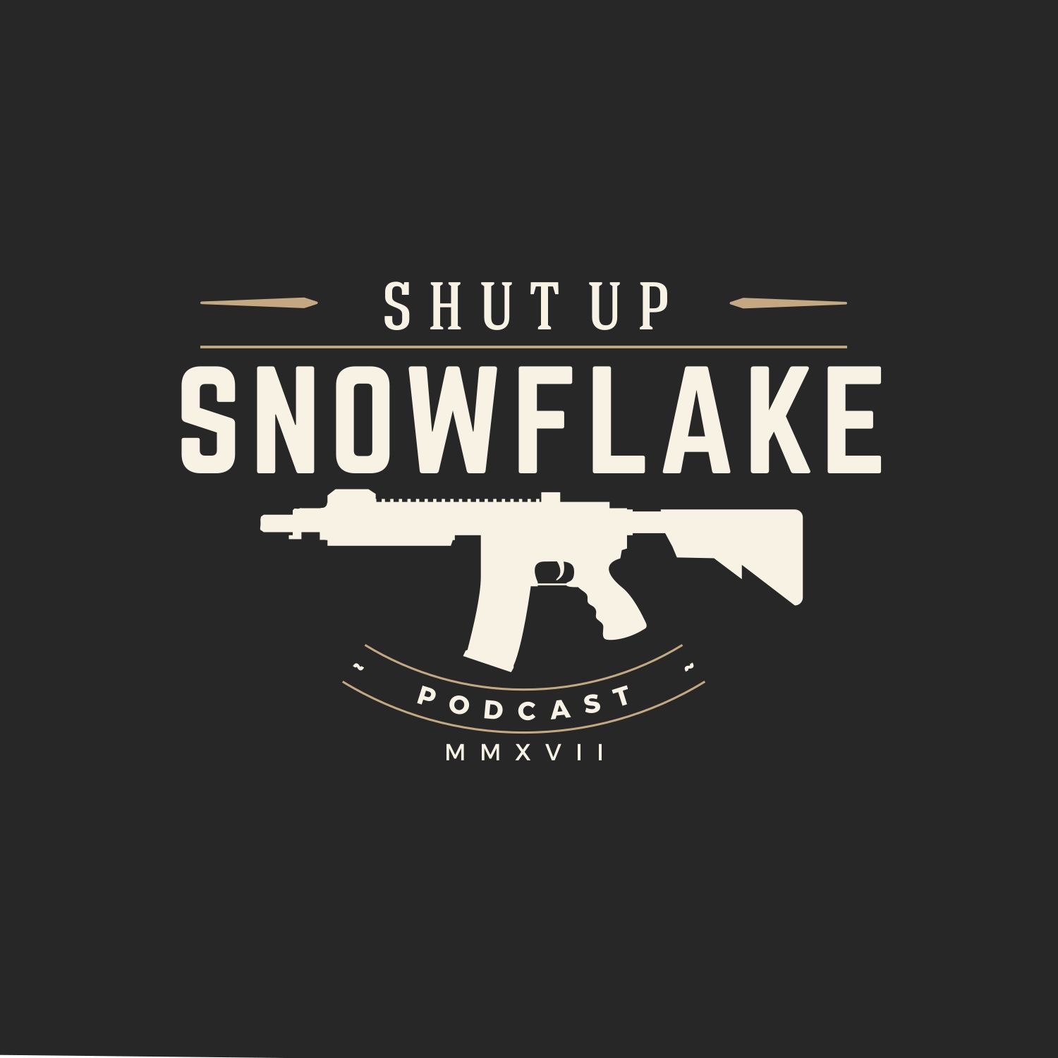 The Shutup Snowflake Podcast