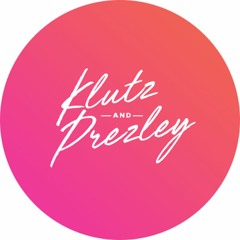 Klutz and Prezley
