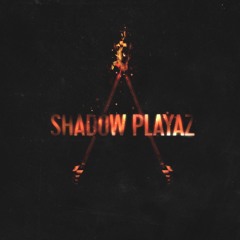 Shadow Playaz