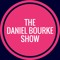 The Daniel Bourke Show