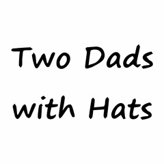 Two Dads with Hats