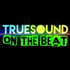 TrueSound On The Beat