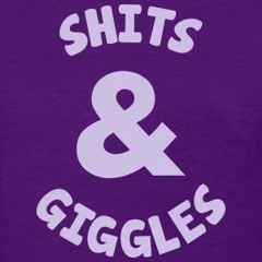 Shits & Giggles Podcast [ALT]
