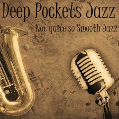 Deep Pockets Jazz