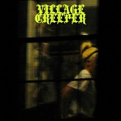 Village Creeper ☯
