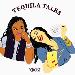 Tequila Talks