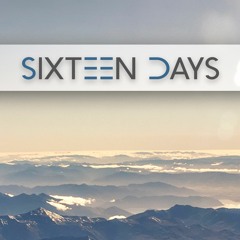 Sixteen Days