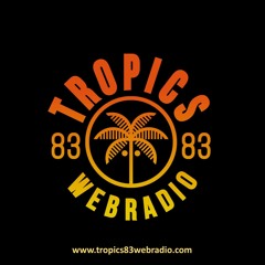 Tropics 83 Webradio