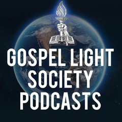 Gospel Light Society Podcasts
