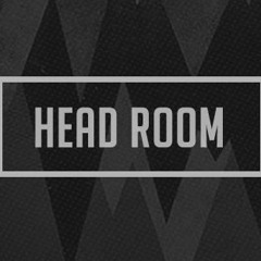 Head Room