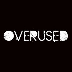 Overused