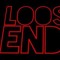 Loose Endz™