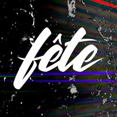 Fête: B-Sides