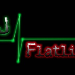 THEONLYDJFLATLINE
