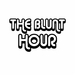 The Blunt Hour Show
