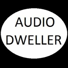 Audio Dweller