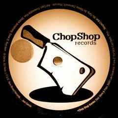 ChopShop Records 619 ®