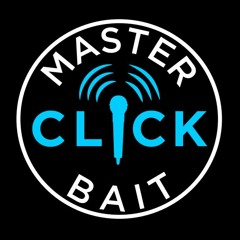 MasterClickBait Podcast
