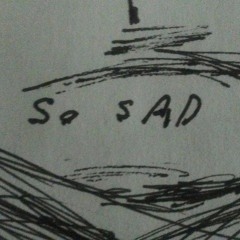 So Sad