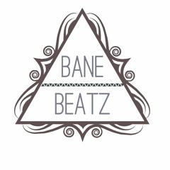 Bane Beatz.