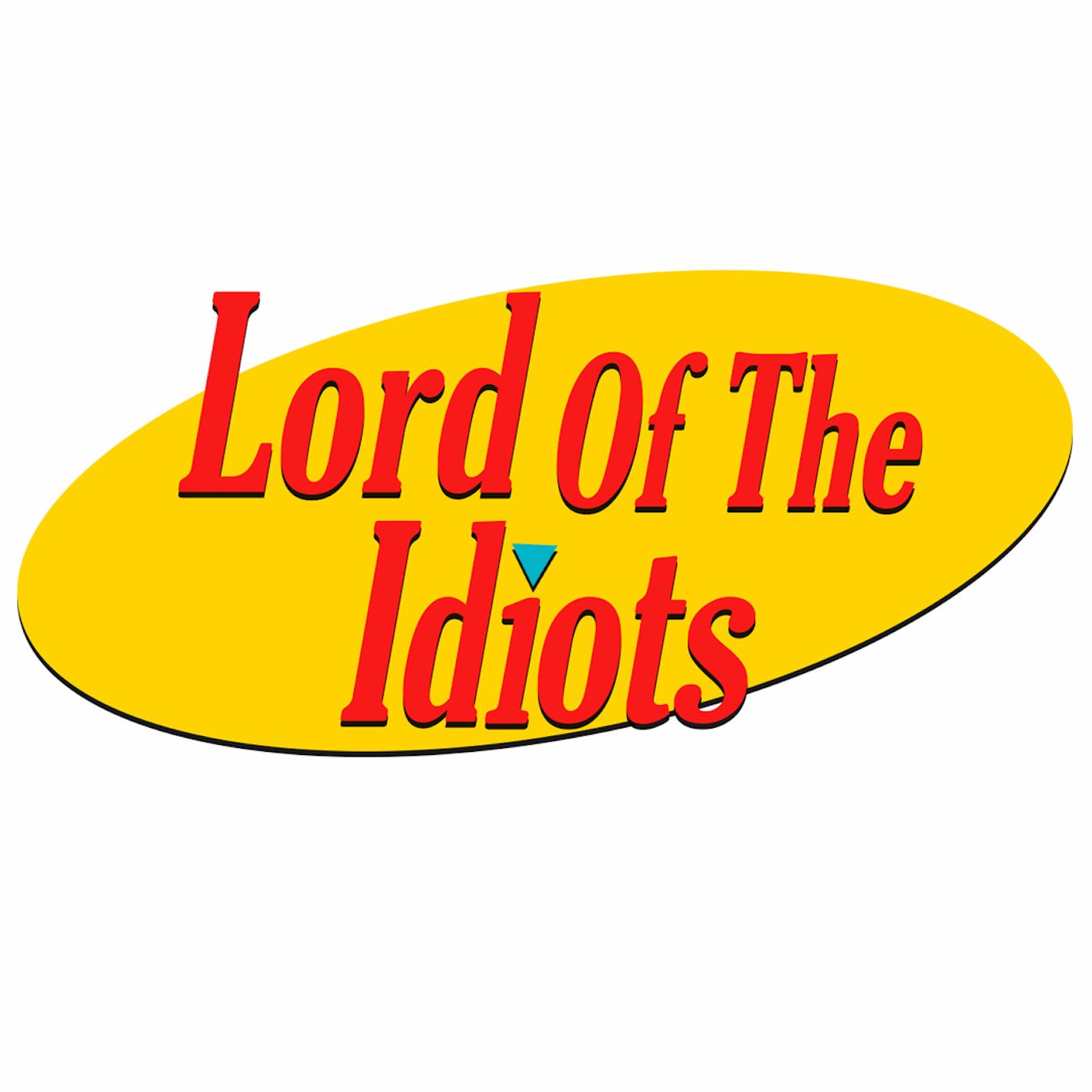 Lord Of The Idiots