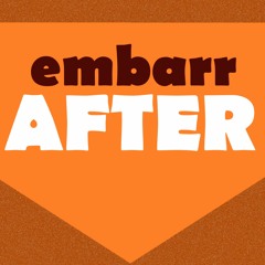 Embarr After - Film Chat Podcast
