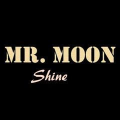Mr. Moon Shine