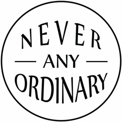 Never Any Ordinary
