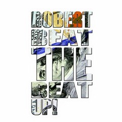 Robert Beat The Beat UP