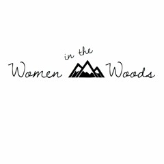 Women in the Woods