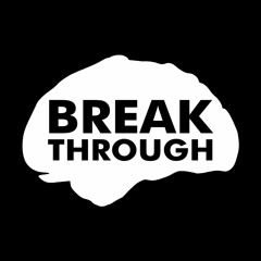 BREAK THROUGH