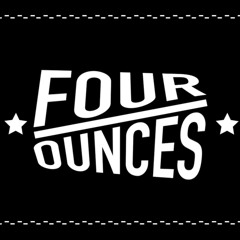 Four Ounces