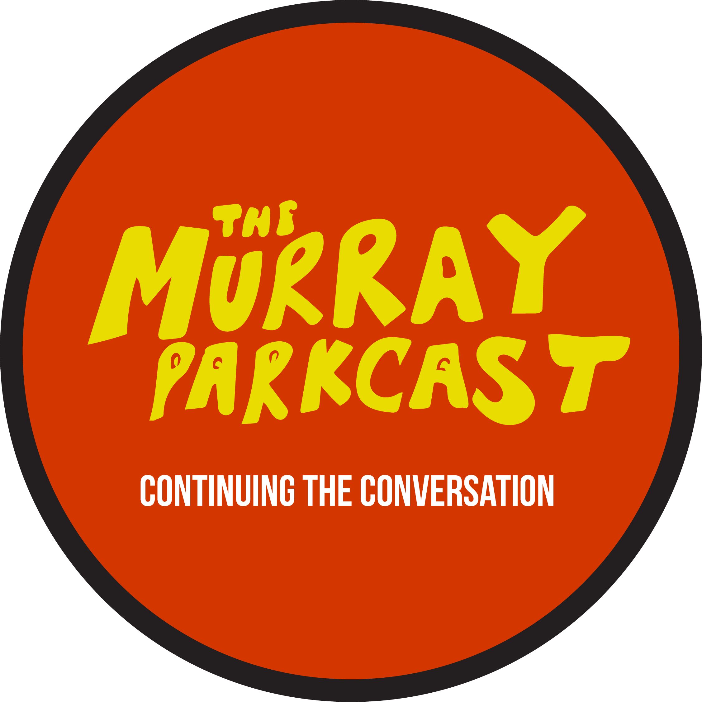 The Murray Parkcast