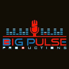 BIG PULSE PRODUCTIONS LLC