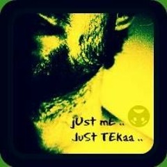 just tekaa ..