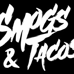 Smogs & Tacos