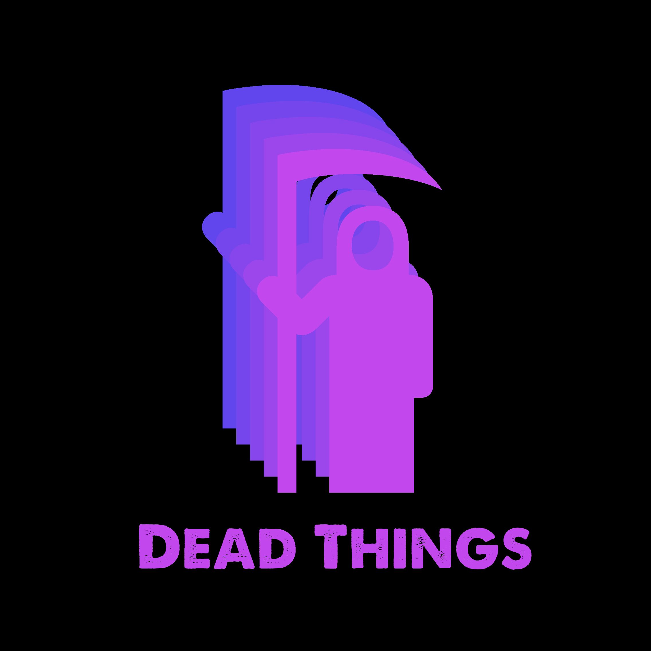 Dead Things Podcast