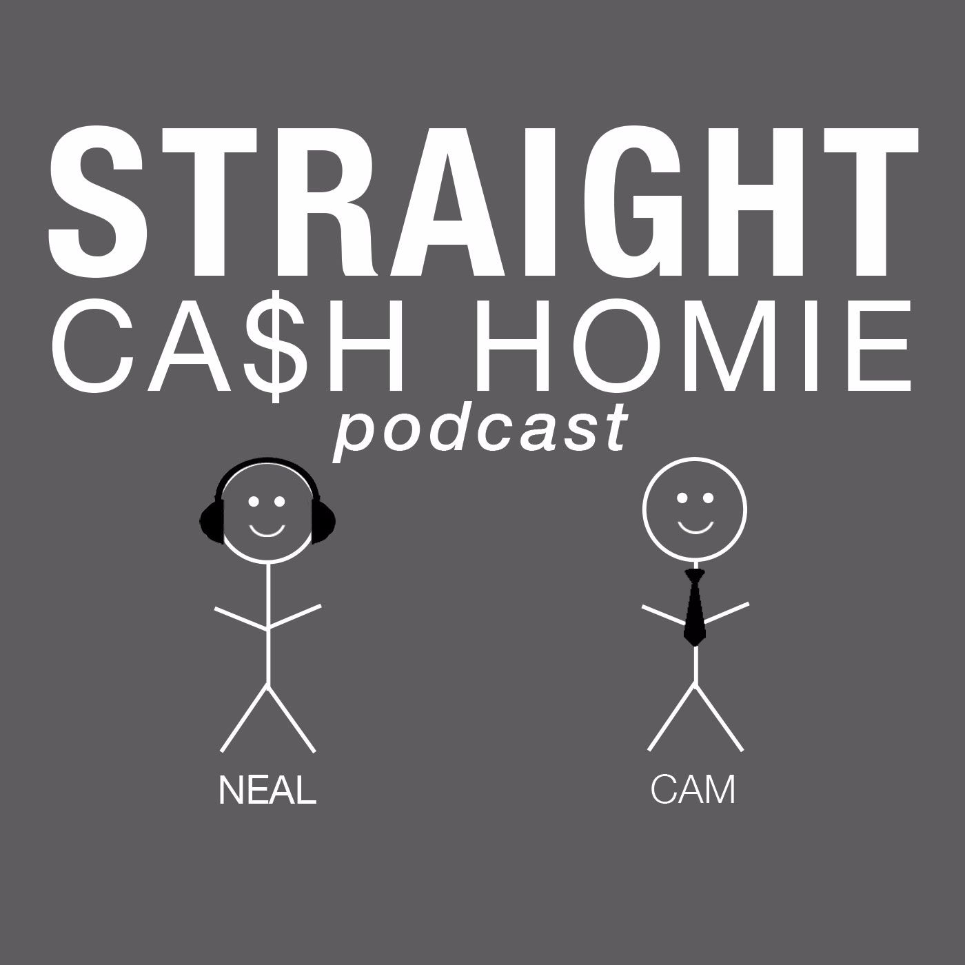Straight Cash Homie Podcast