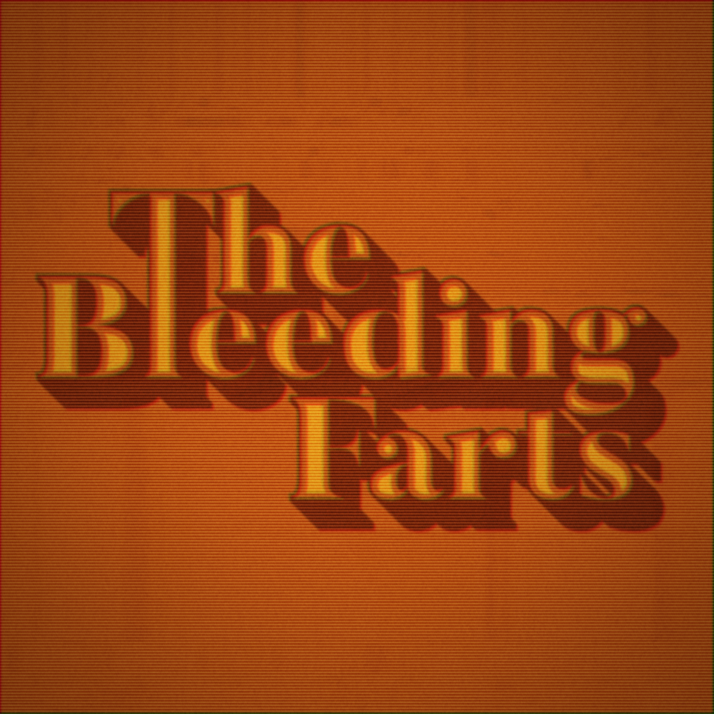 The Bleeding Farts