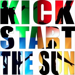Kickstart The Sun