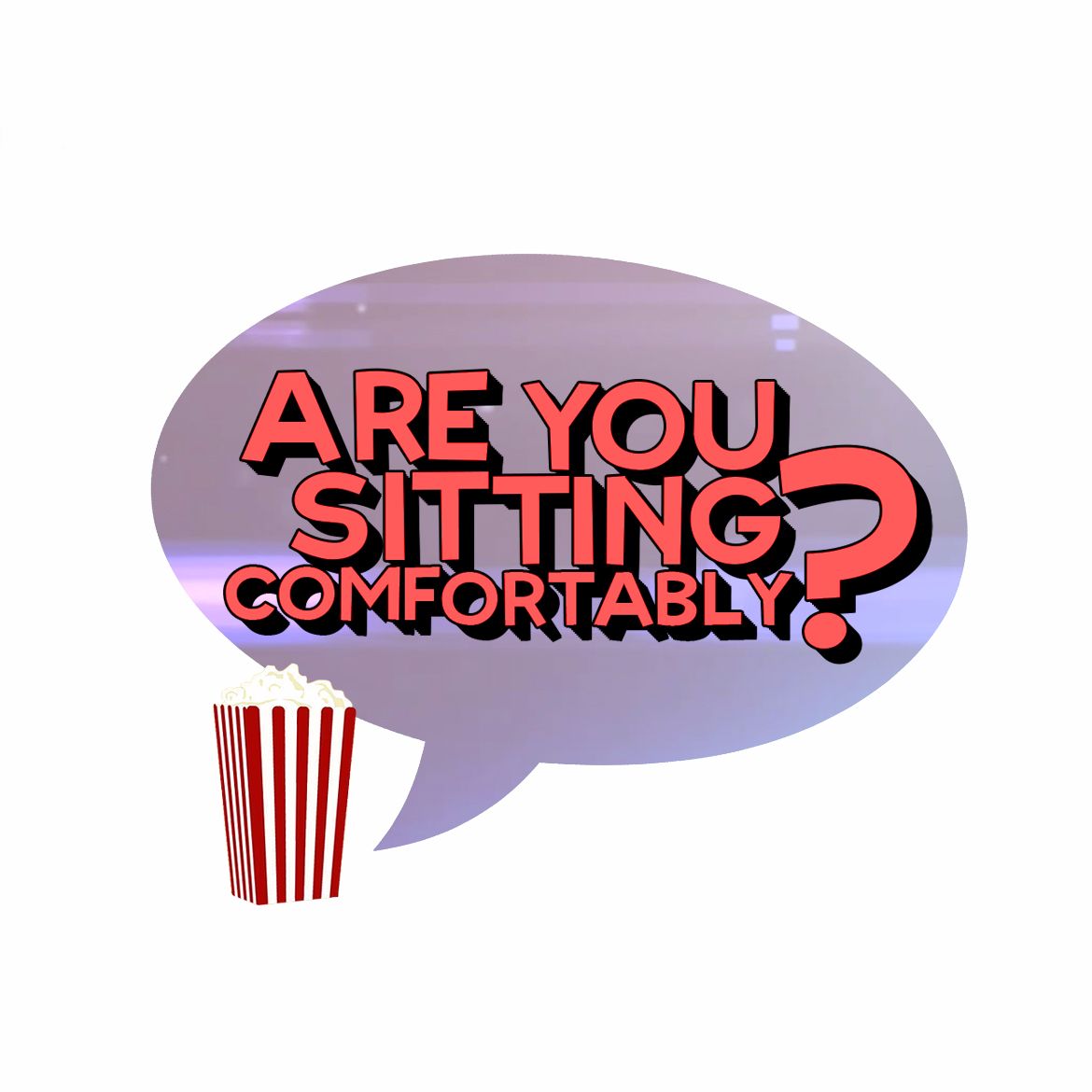 Are You Sitting Comfortably? - Movie News and Reviews