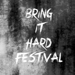 Bring It Hard Festival