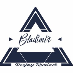 Bladimir deejay remiiX