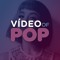 Vídeo Of Pop