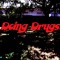 Doing Drugs