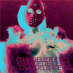 CHANDELIER EYES